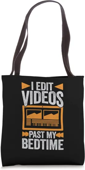 I Edit Videos Past My Bedtime Movie Video Editor Tote Bag