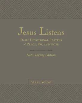 Jesus Listens Note-Taking Edition, Leathersoft, Gray, with Full Scriptures: Daily Devotional Prayers of Peace, Joy, and Hope (A 365-Day Prayer Book) Leather Bound  October 18, 2022