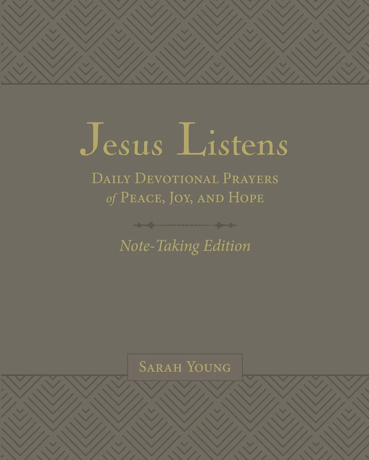Jesus Listens Note-Taking Edition, Leathersoft, Gray, with Full Scriptures: Daily Devotional Prayers of Peace, Joy, and Hope (A 365-Day Prayer Book) Leather Bound  October 18, 2022