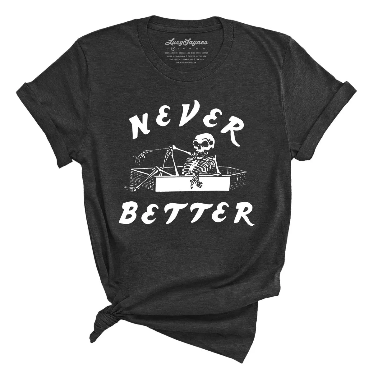 Never Better Tee