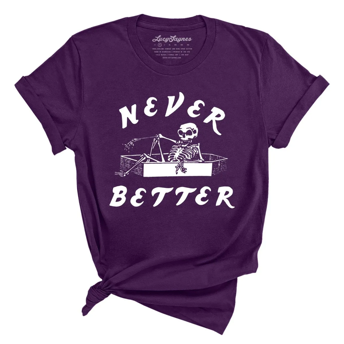 Never Better Tee