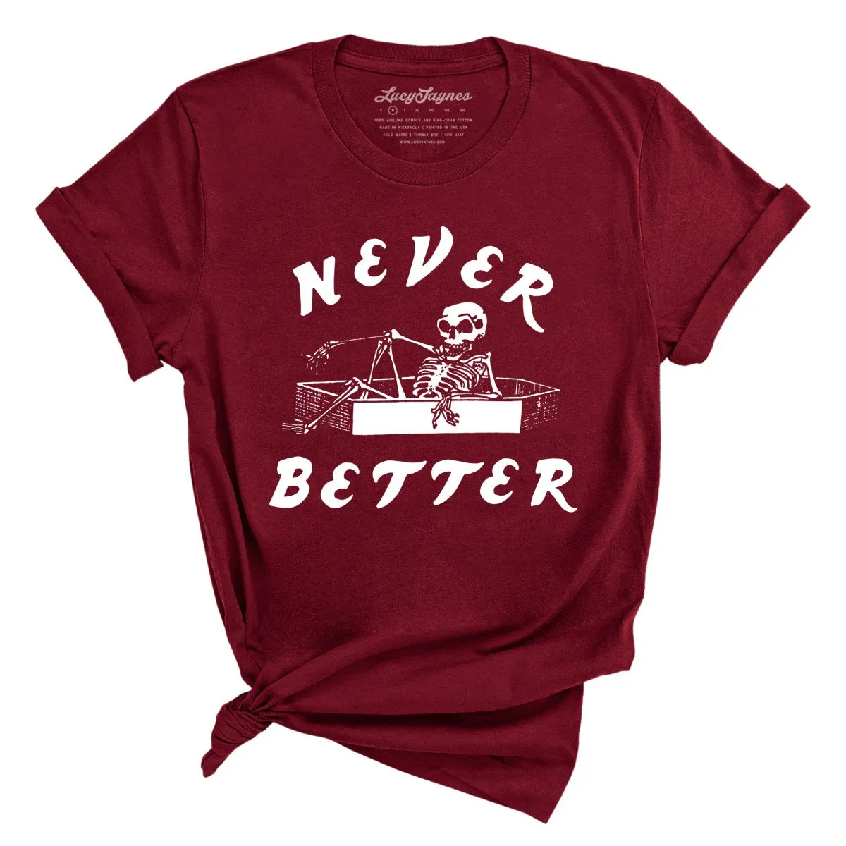 Never Better Tee