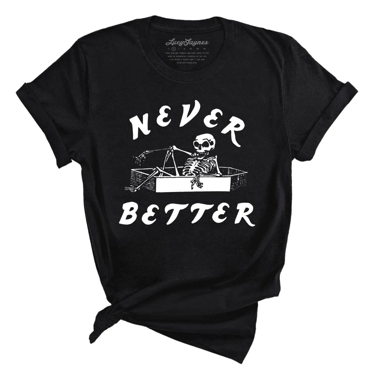 Never Better Tee